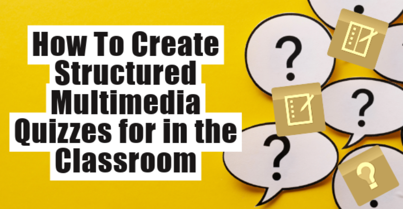 Structured Multimedia Quizzes