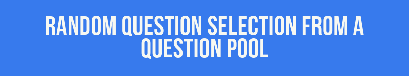 Random Question Selection from a Question Pool